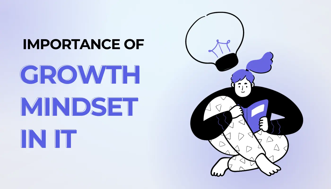 The Importance of a Growth Mindset in the IT World