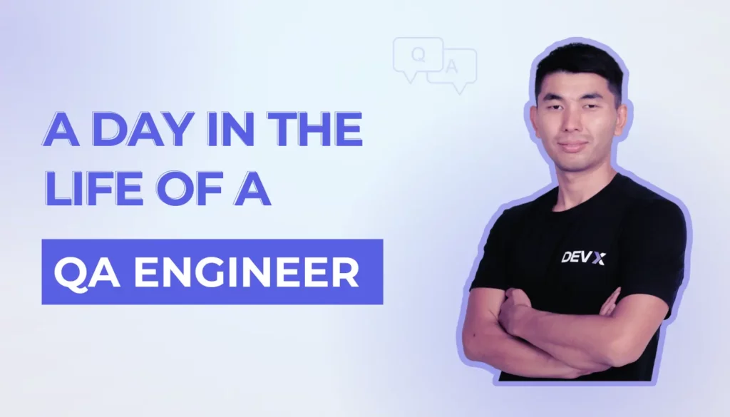 A Day In The Life Of A QA Engineer