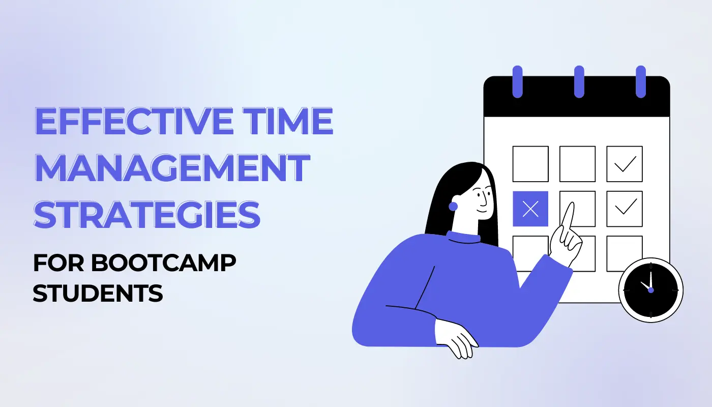 Effective Time Management Strategies For Bootcamp Students