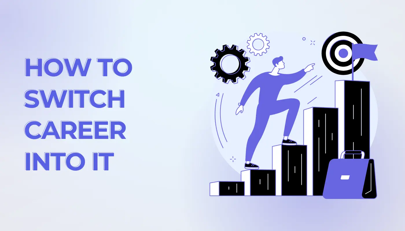 How to Switch Career Into IT