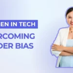 Women in Tech: Overcoming Gender Bias and Building a Successful Career