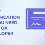 What Certification Do You Need To Be A QA Developer?