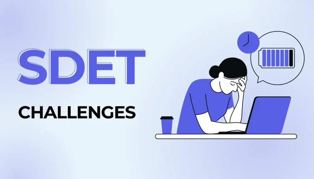 Software Testing Challenges and Solutions for SDET